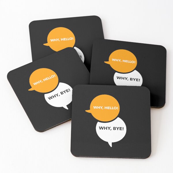 Item preview, Why Hello, Why Bye designed and sold by Got-Ya-Bak.