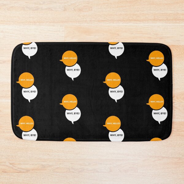 Item preview, Why Hello, Why Bye designed and sold by Got-Ya-Bak.