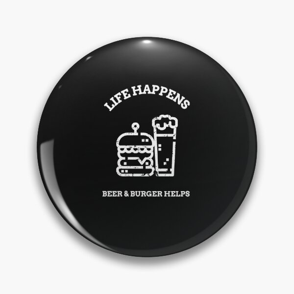Item preview, LIFE HAPPENS | BEER AND BURGER HELPS designed and sold by Ashalcheema.