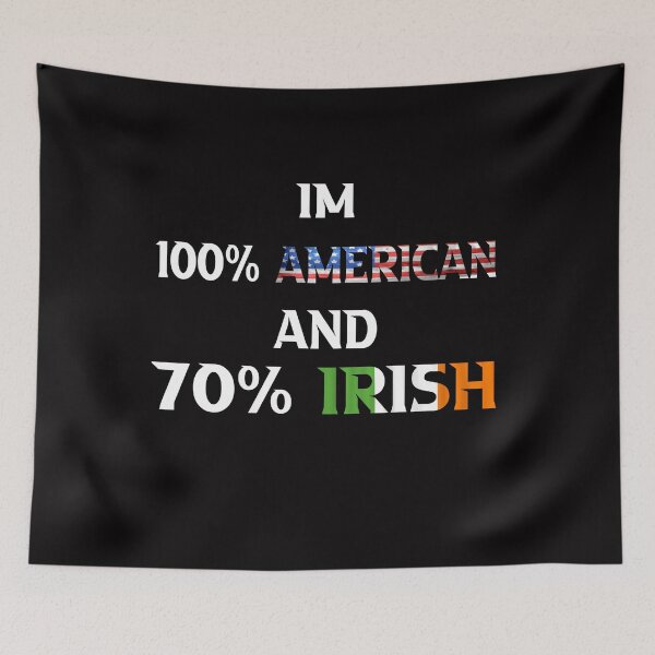 Item preview, im 100 american 70 irish designed and sold by Andrea Lina.