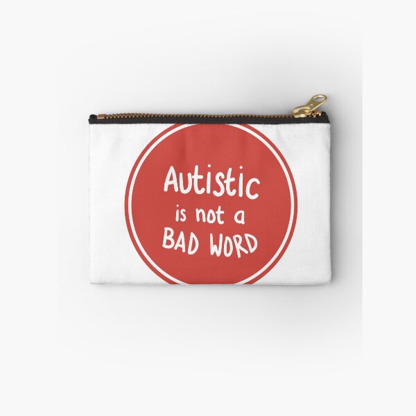 Item preview, Autistic is not a Bad Word designed and sold by shysnail.