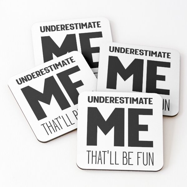 Item preview, Underestimate Me That'll Be Fun - motivational quote designed and sold by DiogoCalheiros.