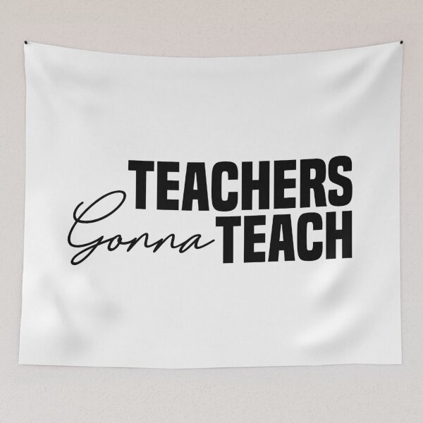 Item preview, Teachers Gonna Teach designed and sold by shirtart shop.