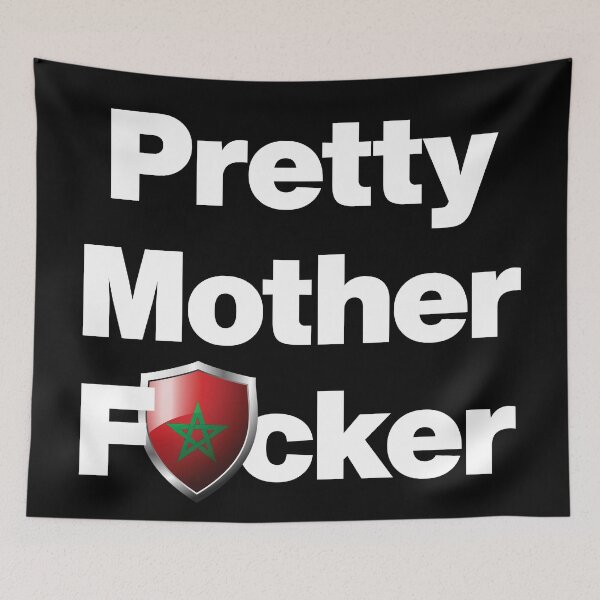 Item preview, I am a Pretty Mother Focker from Morocco  designed and sold by HelloFromAja.