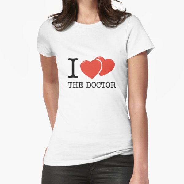 I (2 Hearts) The Doctor Fitted T-Shirt