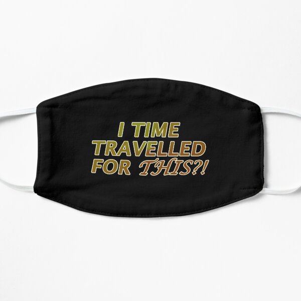 I Time Travelled For This?! Mask