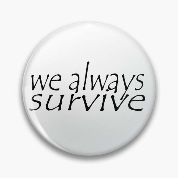 Item preview, we always survive designed and sold by fabzare.