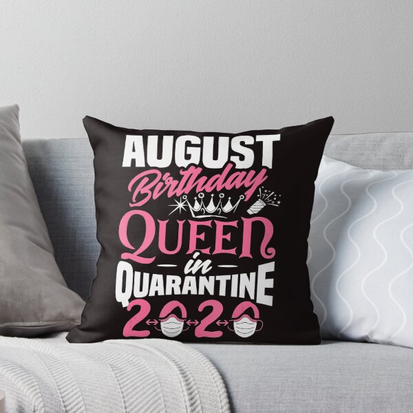 Item preview, August Birthday Queen In Quarantine 2020 designed and sold by Giraud94.