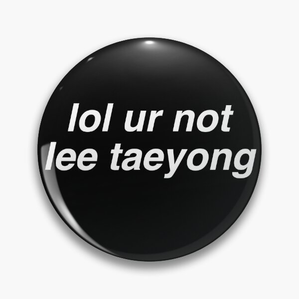 Item preview, lol ur not lee taeyong designed and sold by milkiweidesigns.