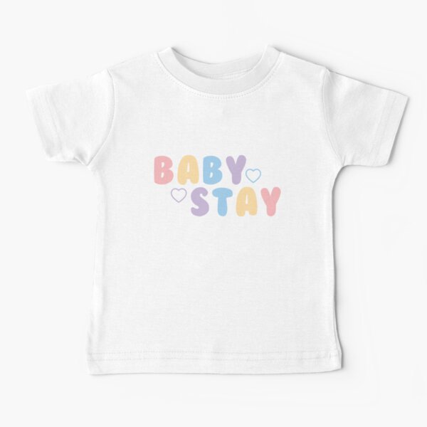 STRAY KIDS - BABY STAY Pastel Quote Text PINK BLUE YELLOW PURPLE Baby T-Shirt
