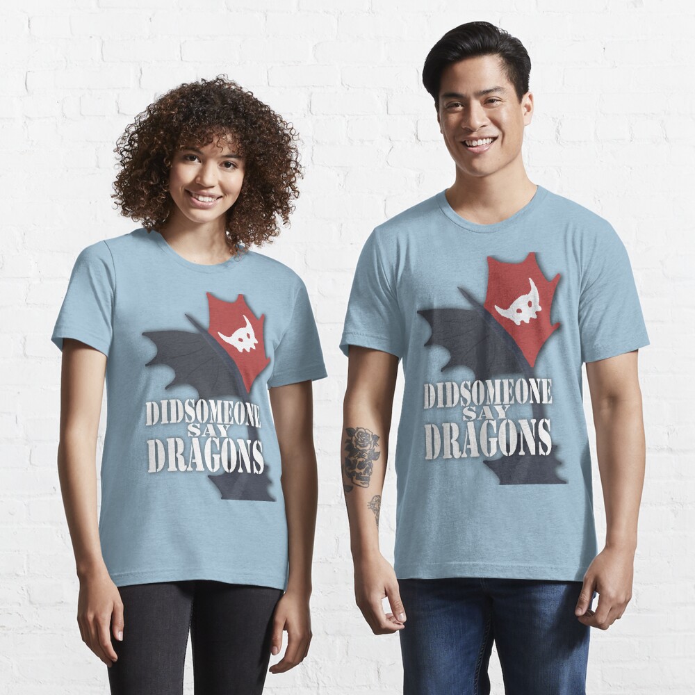 "Did Someone Say "DRAGONS" HTTYD Fandom Tee Essential T-Shirt