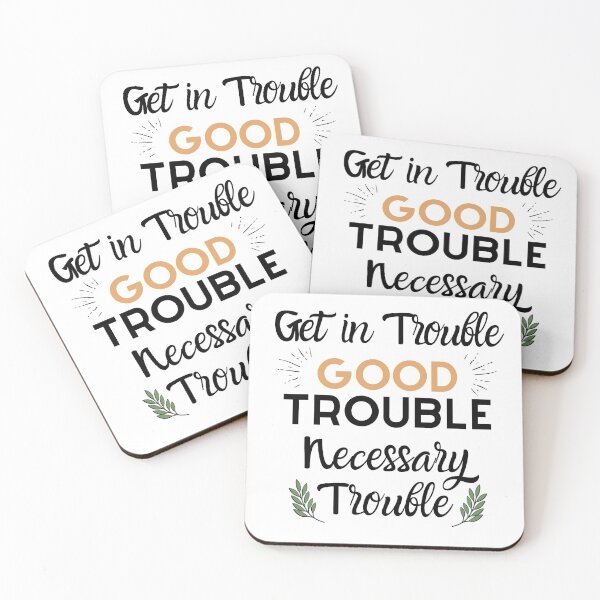 Item preview, Get In Trouble Good Necessary John Lewis Social Justice designed and sold by IntegrityDesign.