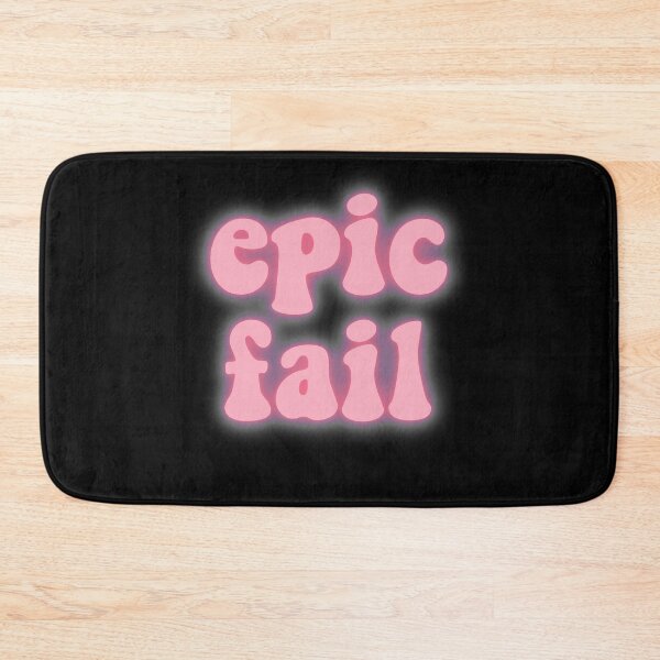 Item preview, Epic Fail designed and sold by razvigod.