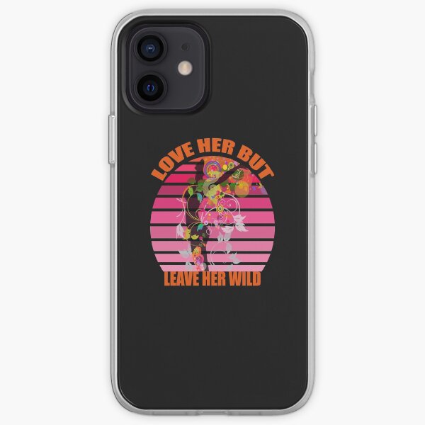 love her but leave her wild quote 2021 iPhone Soft Case