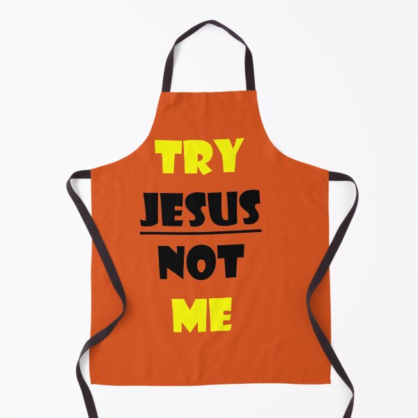 Item preview, Try jesus not me Funny Christian designed and sold by RUCZENO.
