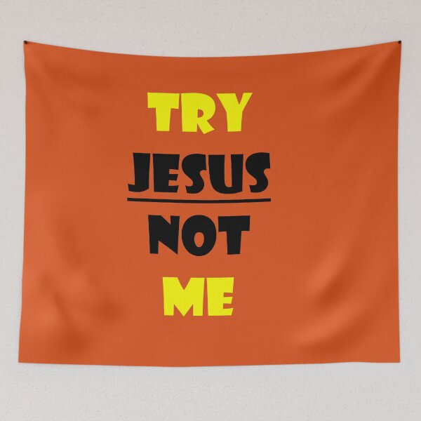 Item preview, Try jesus not me Funny Christian designed and sold by RUCZENO.