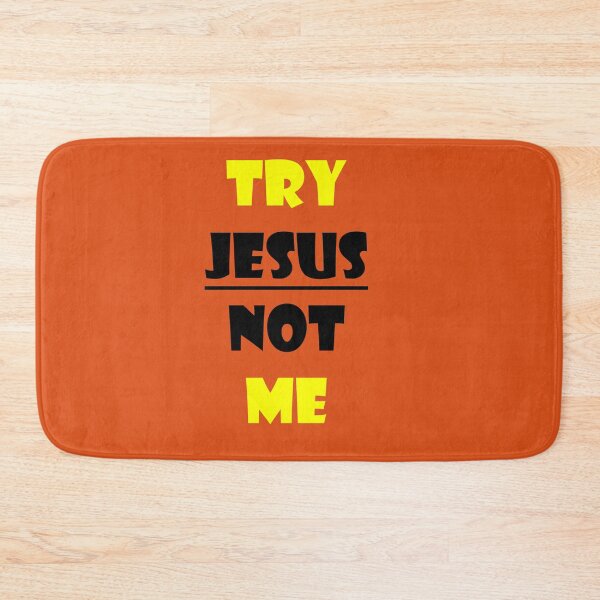 Item preview, Try jesus not me Funny Christian designed and sold by RUCZENO.