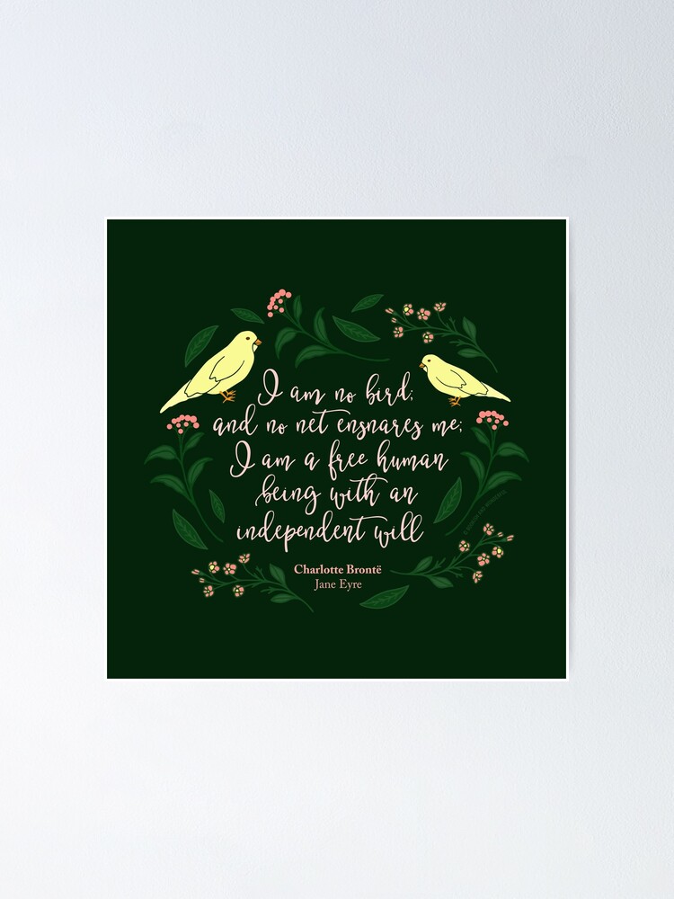 Green Floral Bird Quote Jane Eyre Charlotte Bronte Poster By Bookishwonder Redbubble