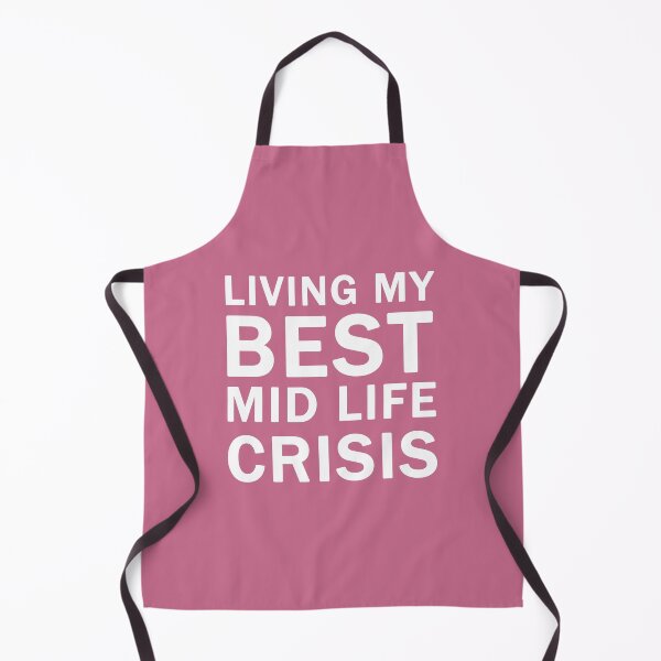 Item preview, Living My Best Mid Life Crisis designed and sold by ValentinaHramov.