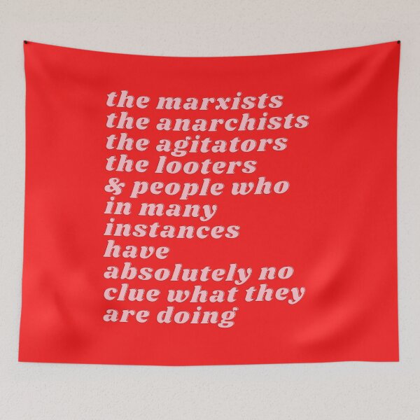 Item preview, the marxists the anarchists the agitators the looters & people who in many instances have absolutely no clue what they are doing designed and sold by polishalpaca.