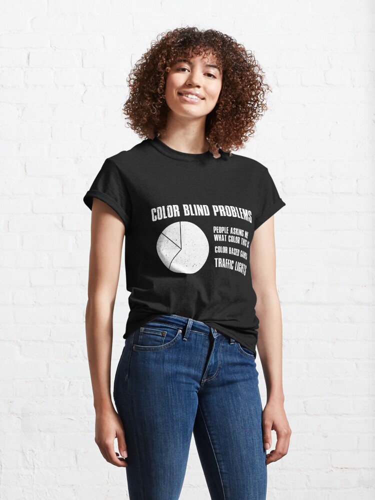 color blind problems t shirt