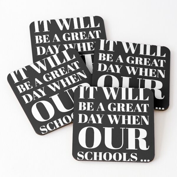 Item preview, It Will Be Great When Our Schools... designed and sold by stevenwoodcock.