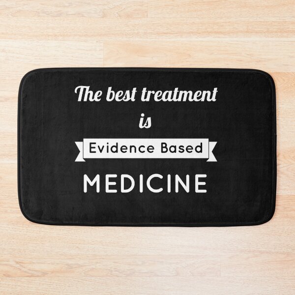 Item preview, The best treatment is evidence based medicine designed and sold by doctors-apparel.