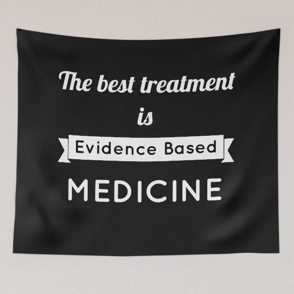 Item preview, The best treatment is evidence based medicine designed and sold by doctors-apparel.