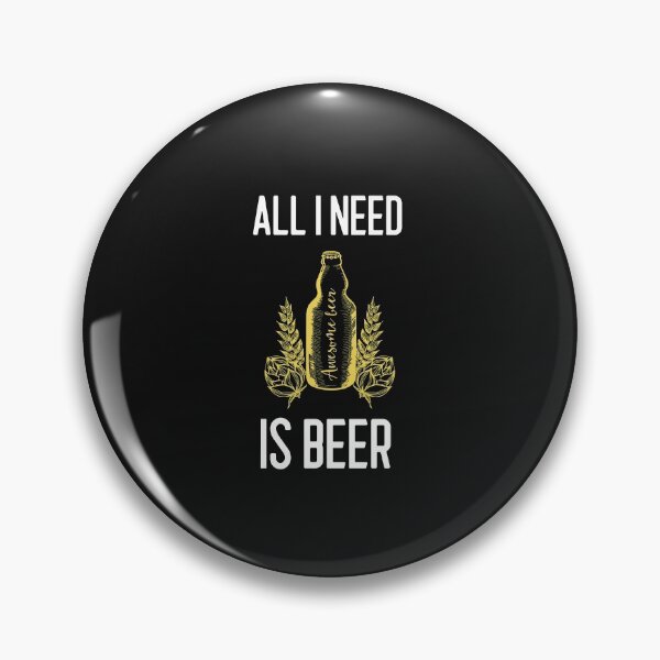 Item preview, ALL I NEED IS BEER designed and sold by Ashalcheema.
