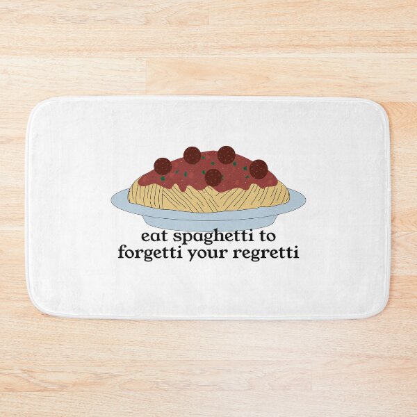 Item preview, Eat spaghetti to forgetti your regretti designed and sold by magda09.