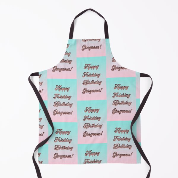 Item preview, Happy Fricking Birthday Gorgeous designed and sold by T-shirt-Designs.