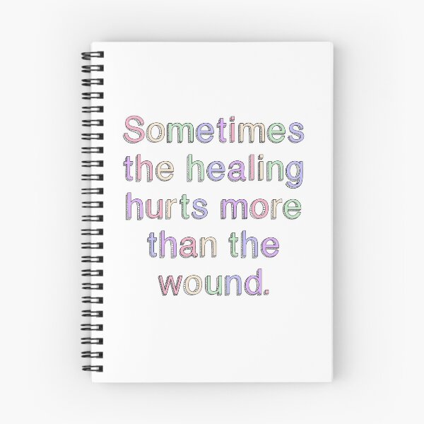 Item preview, Sometimes the healing hurts more than the wound. designed and sold by SaltyAndSweet.