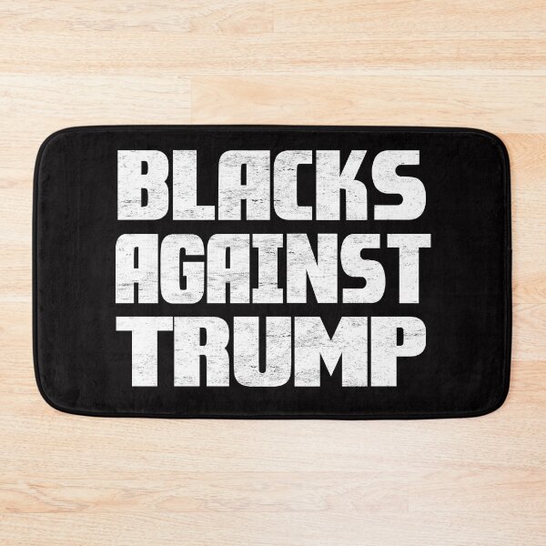 Item preview, BLACKS AGAINST TRUMP designed and sold by Andrea Lina.
