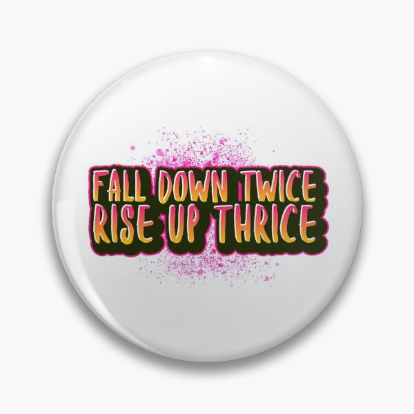 Item preview, Fall Down Twice Rise Up Thrice designed and sold by CoopClothing.