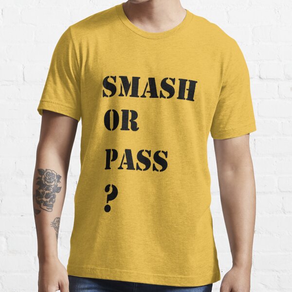 Smash or pass?' Men's T-Shirt