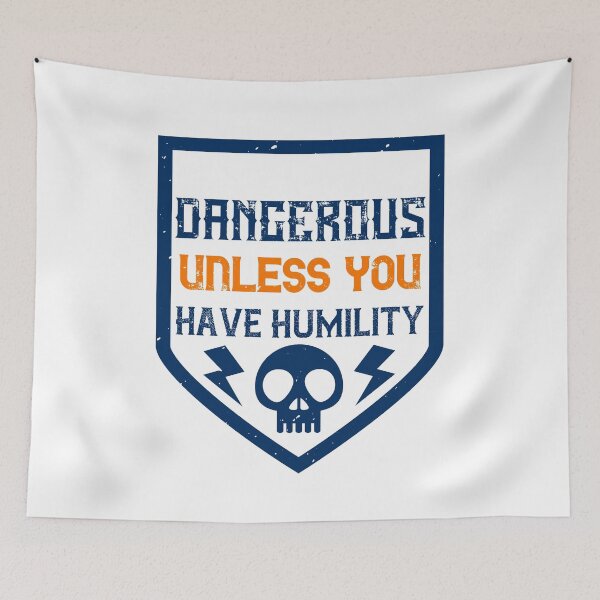 Item preview, Power Is Dangerous Unless You Have Humility  designed and sold by GoodVibeDesign.