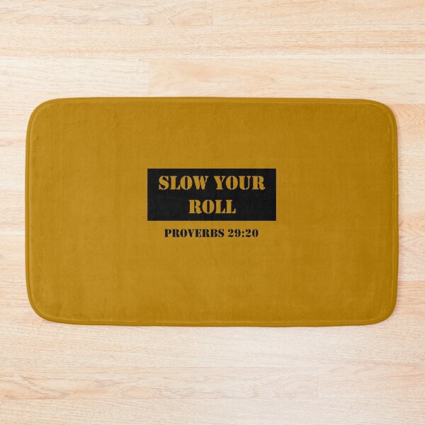 Item preview, Slow Your Roll designed and sold by Christopher Myers.