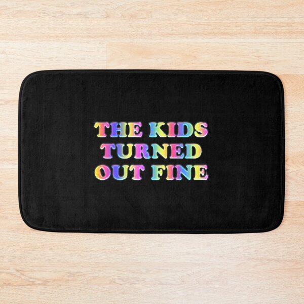 Item preview, The Kids Turned Out Fine designed and sold by blazikin.