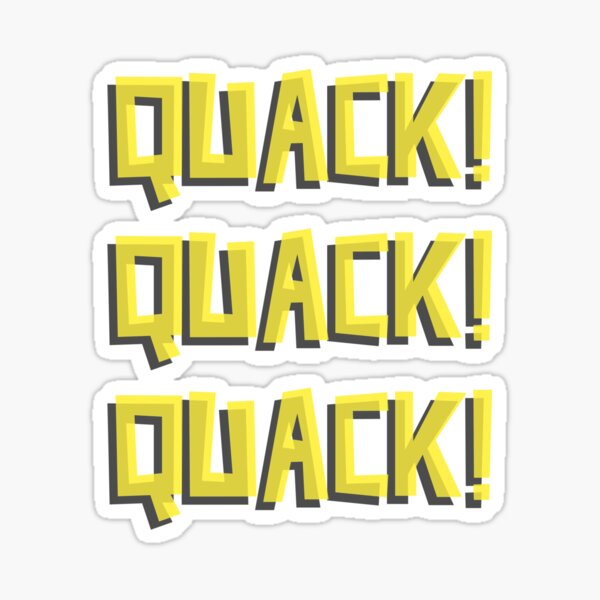 Quack Quack Quack Sticker For Sale By Duckstuff Redbubble Quack Quack Quack Sticker For Sale By Duckstuff Redbubble