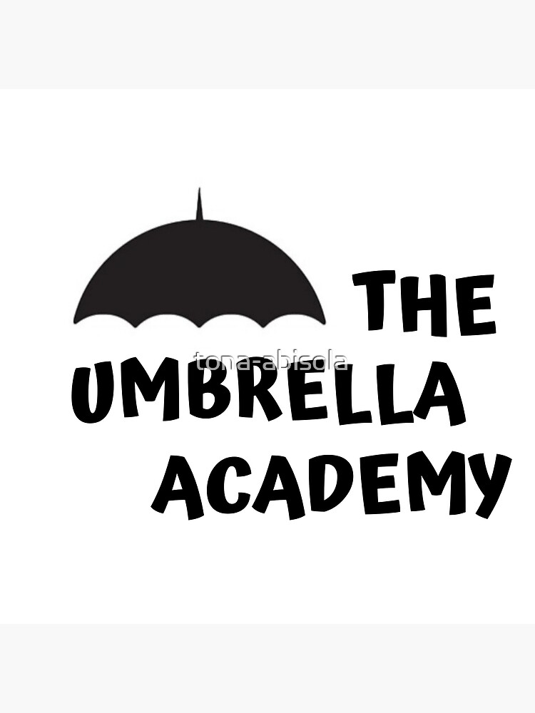 The Umbrella Academy Poster For Sale By Tona Abisola Redbubble