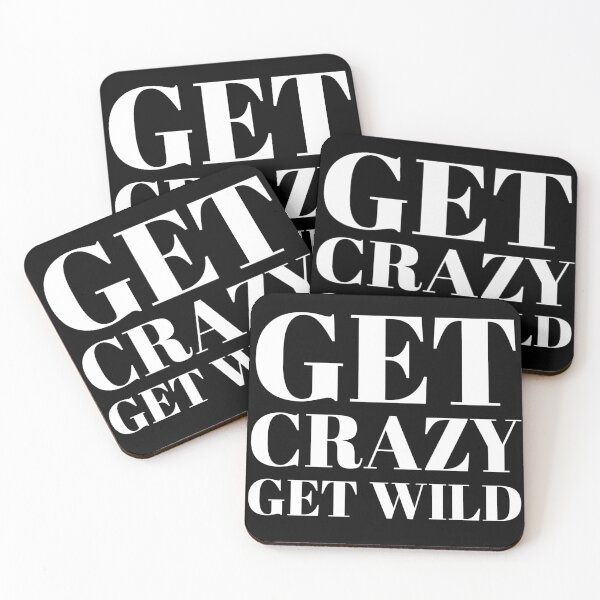 Item preview, Get Crazy Get Wild Have Fun With Your Life And Party On designed and sold by stevenwoodcock.