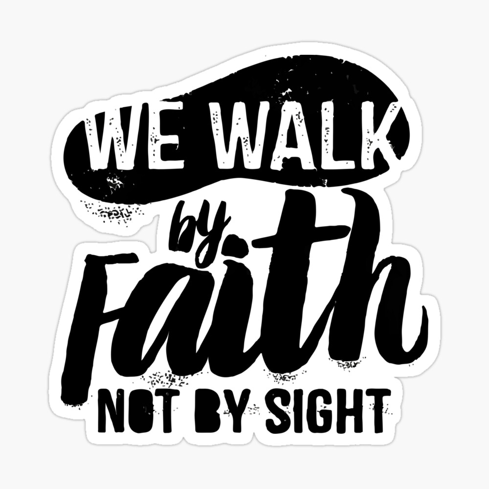 Download For We Walk By Faith Not By Sight Svg Scripture Svg Jesus Bible Quotes Svg Bible Verse Vinyl Svg Cricut Silhouette Corinthians Svg Poster By Houcine19 Redbubble