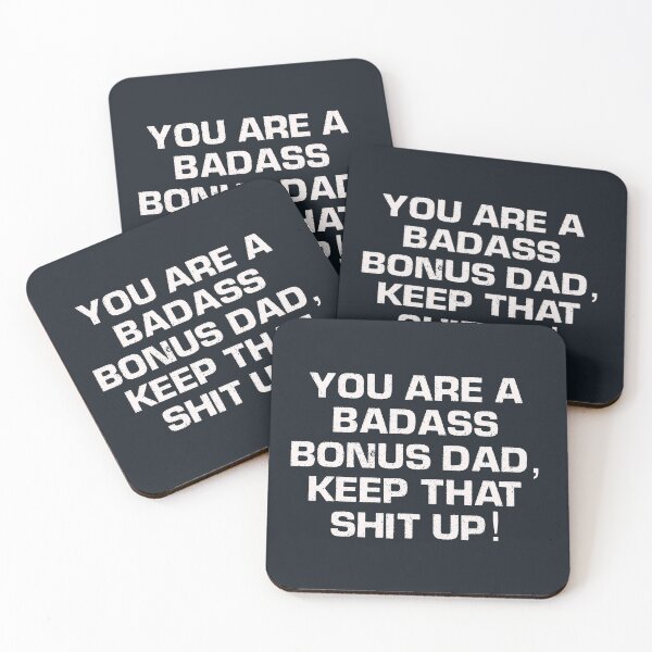 Item preview, You are a badass bonus dad, keep that shit up designed and sold by JokeGysen.