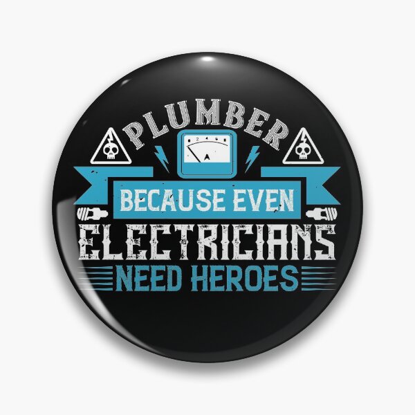 Item preview, Plumber Because Even Electricians Need Heroes designed and sold by GoodVibeDesign.