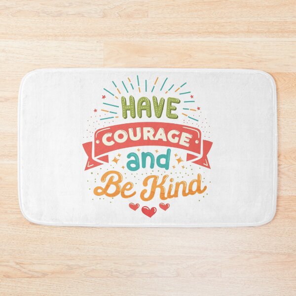 Item preview, Have Courage And Be Kind designed and sold by 3bythelake.