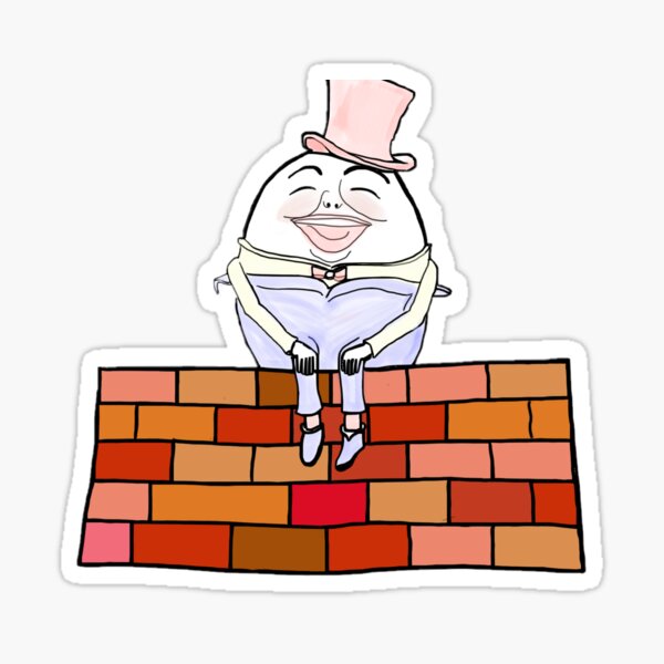 Humpty Dumpty Sticker For Sale By Biomet Redbubble