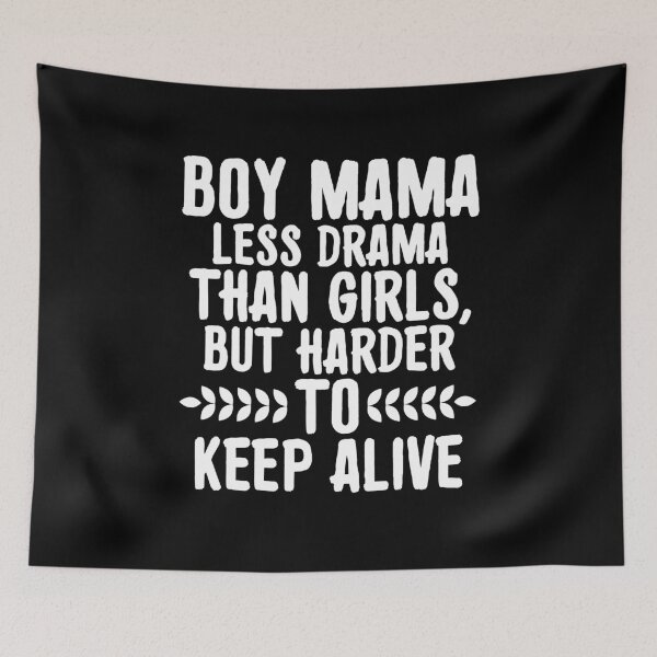 Item preview, BOY MAMA LESS DRAMA THAN GIRLS - MOTHERS DAY designed and sold by RafaelLopezz.