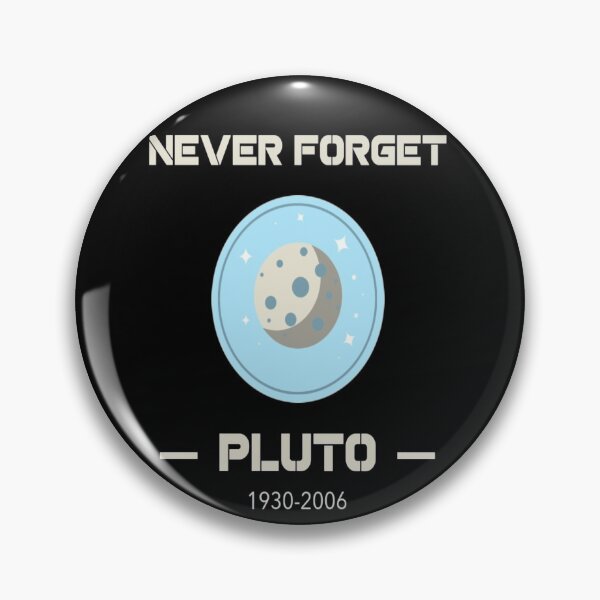Item preview, Pluto- Never Forget designed and sold by Bradford Adams.