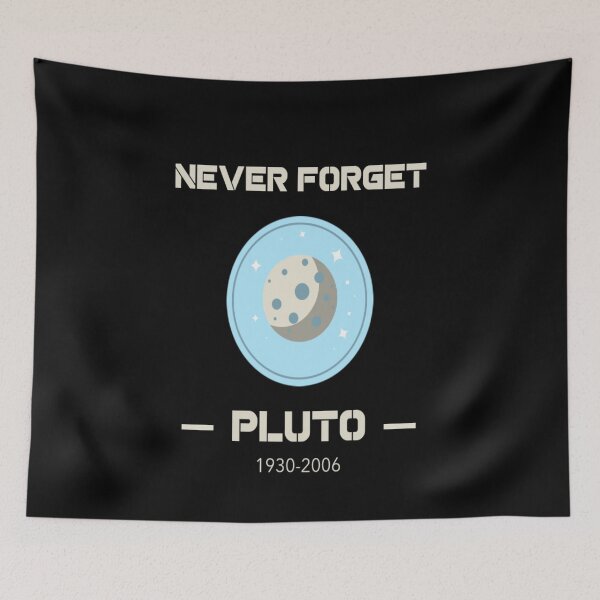 Item preview, Pluto- Never Forget designed and sold by Bradford Adams.