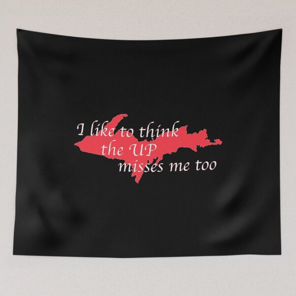 Item preview, Former Yooper I like to think the UP misses me too designed and sold by NoveltyMerch.